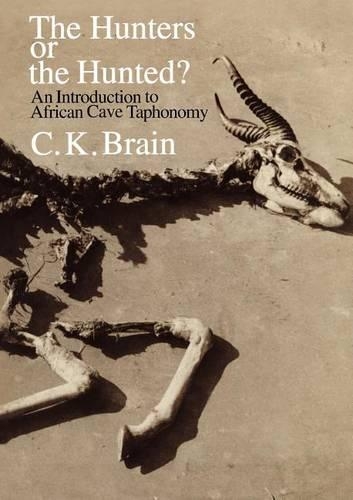 Бумажная книга «The Hunters or the Hunted?: An Introduction to African Cave Taphonomy», автор К. К. Брейн - фото №1
