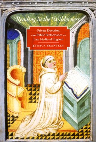 Бумажная книга «Reading in the Wilderness: Private Devotion and Public Performance in Late Medieval England», автор Джессика Брэнтли - фото №1