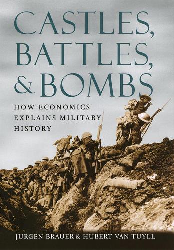 Бумажная книга «Castles, Battles, and Bombs: How Economics Explains Military History», авторов Хуберт ван Туйл, Юрген Брауэр - фото №1