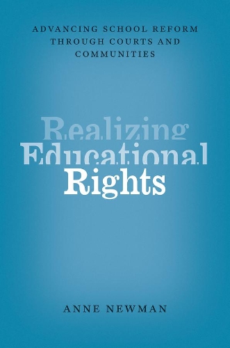 Бумажная книга «Realizing Educational Rights: Advancing School Reform through Courts and Communities», автор Энн Ньюман - фото №1