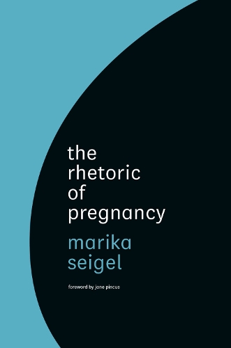 Бумажная книга «The Rhetoric of Pregnancy», автор Марика Зайгель - фото №1