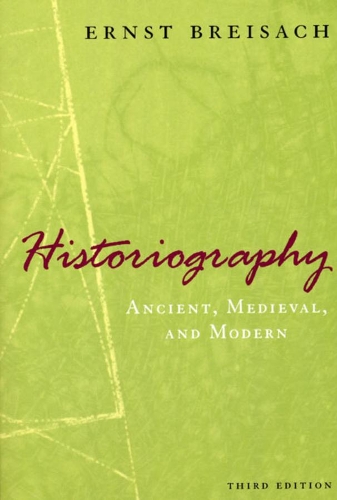Бумажная книга «Historiography – Ancient, Medieval, and Modern, Third Edition», автор Эрнст Брейзах - фото №1