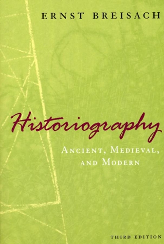 Бумажная книга «Historiography – Ancient, Medieval, and Modern, Third Edition», автор Эрнст Брейзах - фото №1