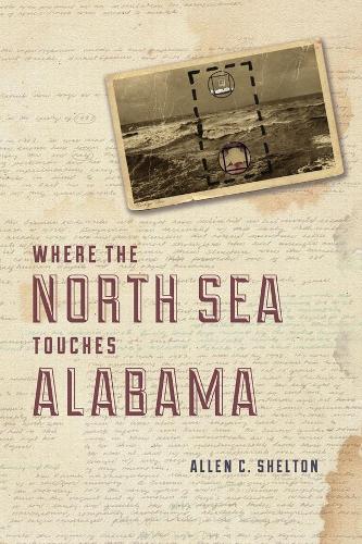 Бумажная книга «Where the North Sea Touches Alabama», автор Аллен К. Шелтон - фото №1