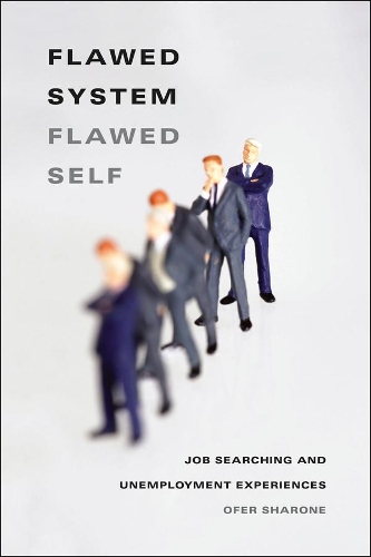 Бумажная книга «Flawed System/Flawed Self: Job Searching and Unemployment Experiences», автор Офер Шарон - фото №1