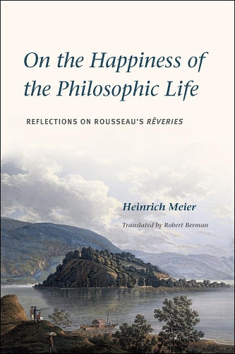 Бумажная книга «On the Happiness of the Philosophic Life: Reflections on Rousseau's Rveries in Two Books», автор Генрих Майер - фото №1