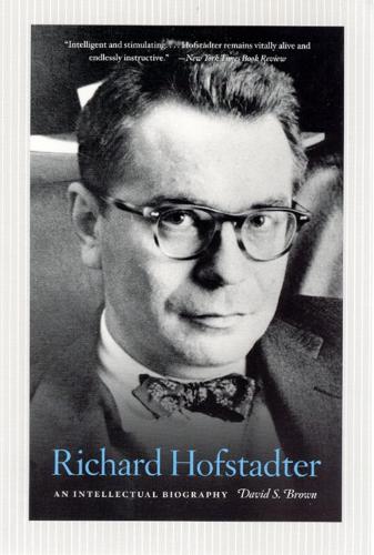 Паперова книга «Richard Hofstadter: An Intellectual Biography», автор Девід С. Браун - фото №1