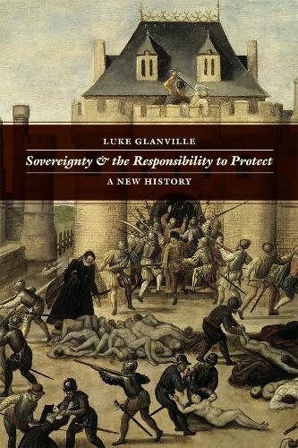 Бумажная книга «Sovereignty and the Responsibility to Protect: A New History», автор Люк Глэнвилл - фото №1