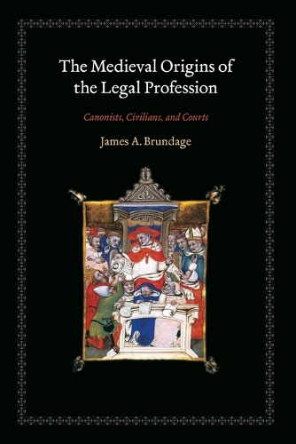 Паперова книга «The Medieval Origins of the Legal Profession: Canonists, Civilians, and Courts», автор Джеймс А. Брандейдж - фото №1
