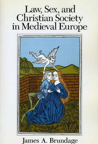 Бумажная книга «Law, Sex, and Christian Society in Medieval Europe», автор Джеймс А Брундедж - фото №1