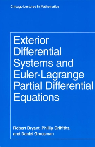 [object Object] «Exterior Differential Systems and Euler-Lagrange Partial Differential Equations», авторов Дэниел Гроссман, Филлип Гриффитс, Роберт Брайант - фото №1