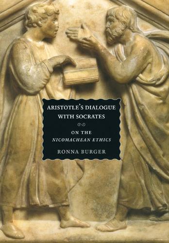 Бумажная книга «Aristotle's Dialogue with Socrates: On the "Nicomachean Ethics"», автор Ронна Бургер - фото №1