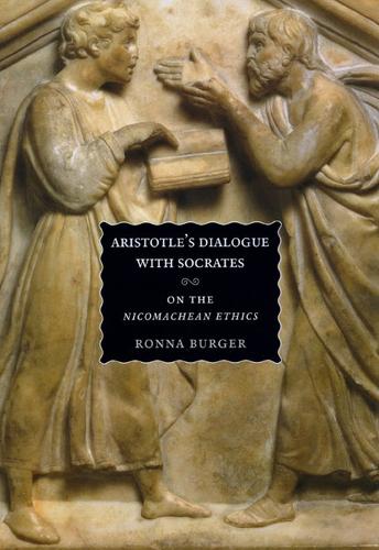 Паперова книга «Aristotle's Dialogue with Socrates: On the "Nicomachean Ethics"», автор Ронна Бургер - фото №1