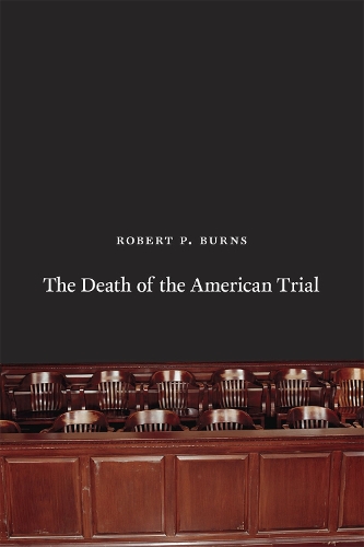 Паперова книга «The Death of the American Trial», автор Роберт П. Бернс - фото №1