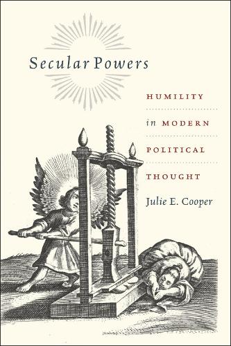 Бумажная книга «Secular Powers: Humility in Modern Political Thought», автор Джули Э. Купер - фото №1
