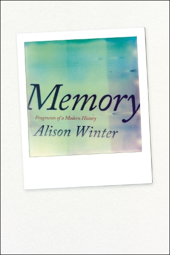 Бумажная книга «Memory: Fragments of a Modern History», автор Элисон Винтер - фото №1