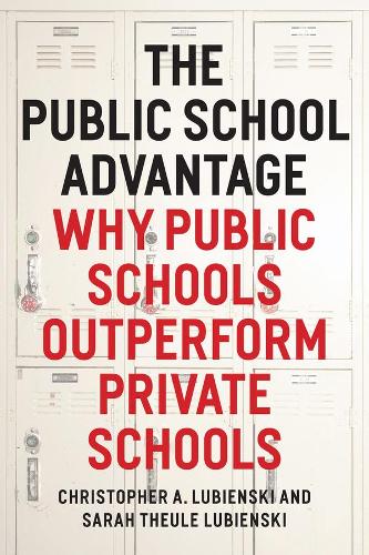 [object Object] «The Public School Advantage: Why Public Schools Outperform Private Schools», авторов Кристофер А. Лубенски, Сара Теуле Любенски - фото №1