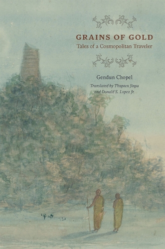 Бумажная книга «Grains of Gold: Tales of a Cosmopolitan Traveler», автор Гендун Чопел - фото №1