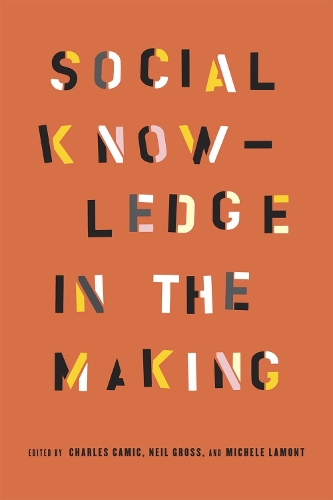 Паперова книга «Social Knowledge in the Making», авторів Чарльз Камік, Мішель Ламон, Ніл Гросс - фото №1
