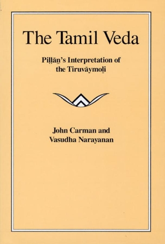 Бумажная книга «The Tamil Veda: Pillan's Interpretation of the Tiruvaymoli», авторов Джон Карман, Васудха Нараянан - фото №1
