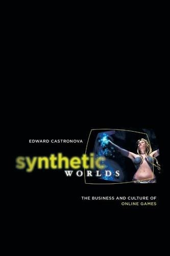 Бумажная книга «Synthetic Worlds: The Business and Culture of Online Games», автор Эдвард Кастронова - фото №1