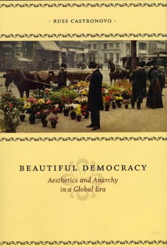 Паперова книга «Beautiful Democracy: Aesthetics and Anarchy in a Global Era», автор Расс Кастроново - фото №1