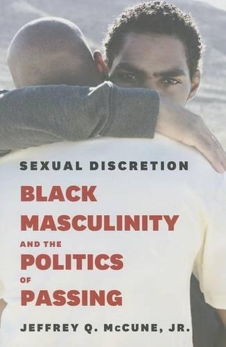 Паперова книга «Sexual Discretion: Black Masculinity and the Politics of Passing», автор Маккьюн-молодший - фото №1
