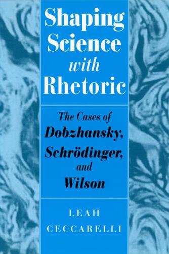 [object Object] «Shaping Science with Rhetoric: The Cases of Dobzhansky, Schrodinger, and Wilson», автор Лия Чеккарелли - фото №1