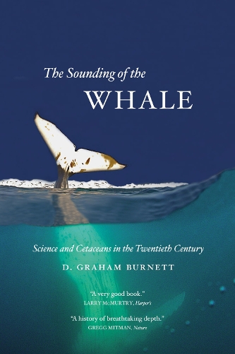 Бумажная книга «The Sounding of the Whale: Science and Cetaceans in the Twentieth Century», автор Д. Грэм Бернетт - фото №1
