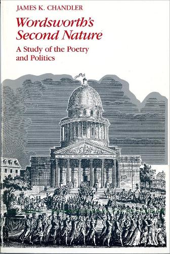 Бумажная книга «Wordsworth's Second Nature: A Study of the Poetry and Politics», автор Джеймс Чандлер - фото №1