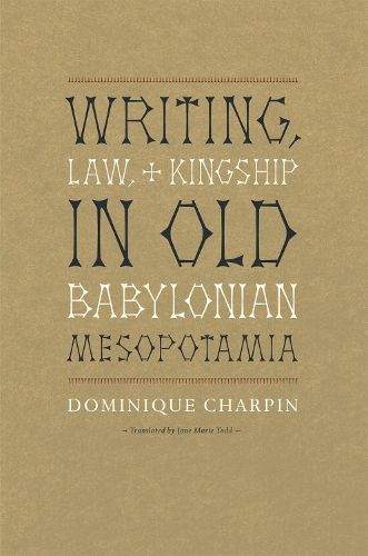 Бумажная книга «Writing, Law, and Kingship in Old Babylonian Mesopotamia», автор Доминик Шарпен - фото №1