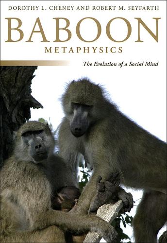 Паперова книга «Baboon Metaphysics: The Evolution of a Social Mind», авторів Дороті Л. Чейні, Роберт М. Сейфарт - фото №1
