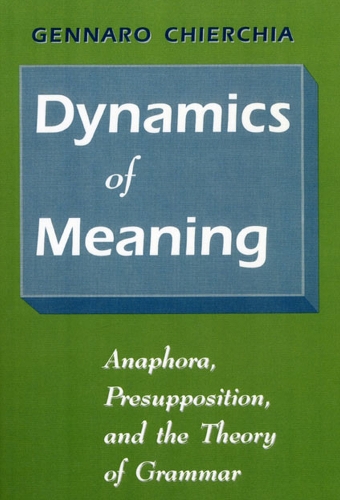 Бумажная книга «Dynamics of Meaning: Anaphora, Preposition, and the Theory of Grammar», автор Дженнаро Кьеркия - фото №1