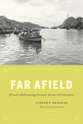 Паперова книга «Far Afield: French Anthropology between Science and Literature», автор Вінсент Дебен - фото №1