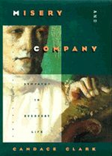 Паперова книга «Misery and Company: Sympathy in Everyday Life», автор Кендіс Кларк - фото №1