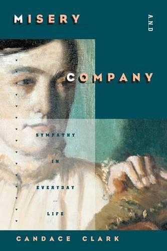Бумажная книга «Misery and Company: Sympathy in Everyday Life», автор Кэндис Кларк - фото №1