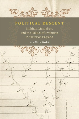 Бумажная книга «Political Descent: Malthus, Mutualism, and the Politics of Evolution in Victorian England», автор Пирс Дж. Хейл - фото №1