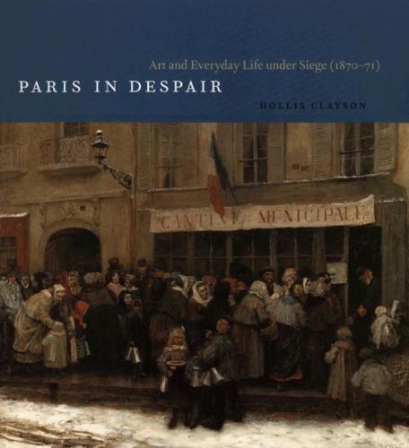 Бумажная книга «Paris in Despair: Art and Everyday Life under Siege», автор Холлис Клейсон - фото №1