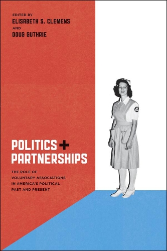 Паперова книга «Politics and Partnerships: The Role of Voluntary Associations in America's Political Past and Present», автор Елізабет С. Клеменс - фото №1