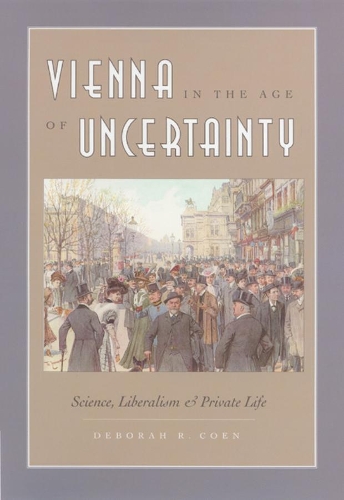 Бумажная книга «Vienna in the Age of Uncertainty: Science, Liberalism, and Private Life», автор Дебора Р. Коэн - фото №1