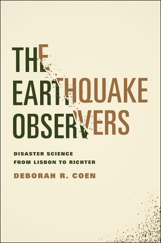 Бумажная книга «The Earthquake Observers: Disaster Science from Lisbon to Richter», автор Дебора Р. Коэн - фото №1