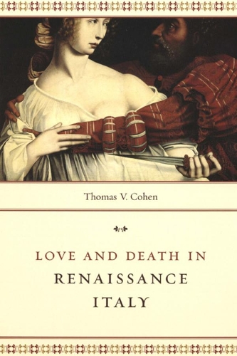 Бумажная книга «Love and Death in Renaissance Italy», автор Томас В. Коэн - фото №1