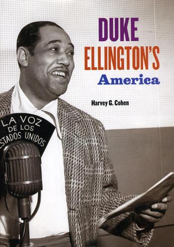 Бумажная книга «Duke Ellington's America», автор Харви Г. Коэн - фото №1