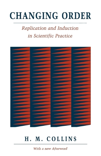 Бумажная книга «Changing Order: Replication and Induction in Scientific Practice», автор Гарри Коллинз - фото №1