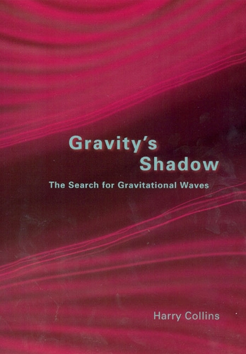 Бумажная книга «Gravity's Shadow: The Search for Gravitational Waves», автор Гарри Коллинз - фото №1