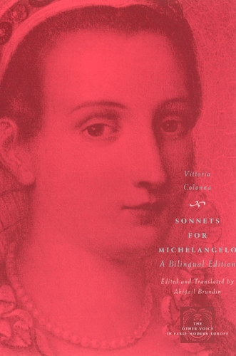 Паперова книга «Sonnets for Michelangelo – A Bilingual Edition», авторів Абігейл Брундін, Вітторія Колонна - фото №1