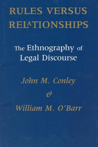 [object Object] «Rules versus Relationships: The Ethnography of Legal Discourse», авторів Джон М. Конлі, Вільям М. О'Барр - фото №1