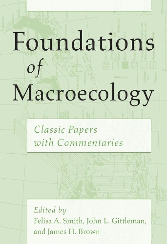 Паперова книга «Foundations of Macroecology: Classic Papers with Commentaries», автор Феліса А. Сміт - фото №1