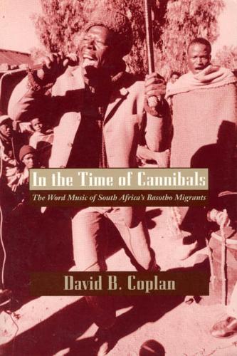 Бумажная книга «In the Time of Cannibals: The Word Music of South Africa's Basotho Migrants», автор Дэвид Б. Коплан - фото №1