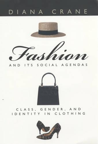 Бумажная книга «Fashion and Its Social Agendas: Class, Gender, and Identity in Clothing», автор Диана Крейн - фото №1